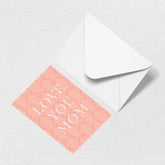 Love You Mom Greeting Card